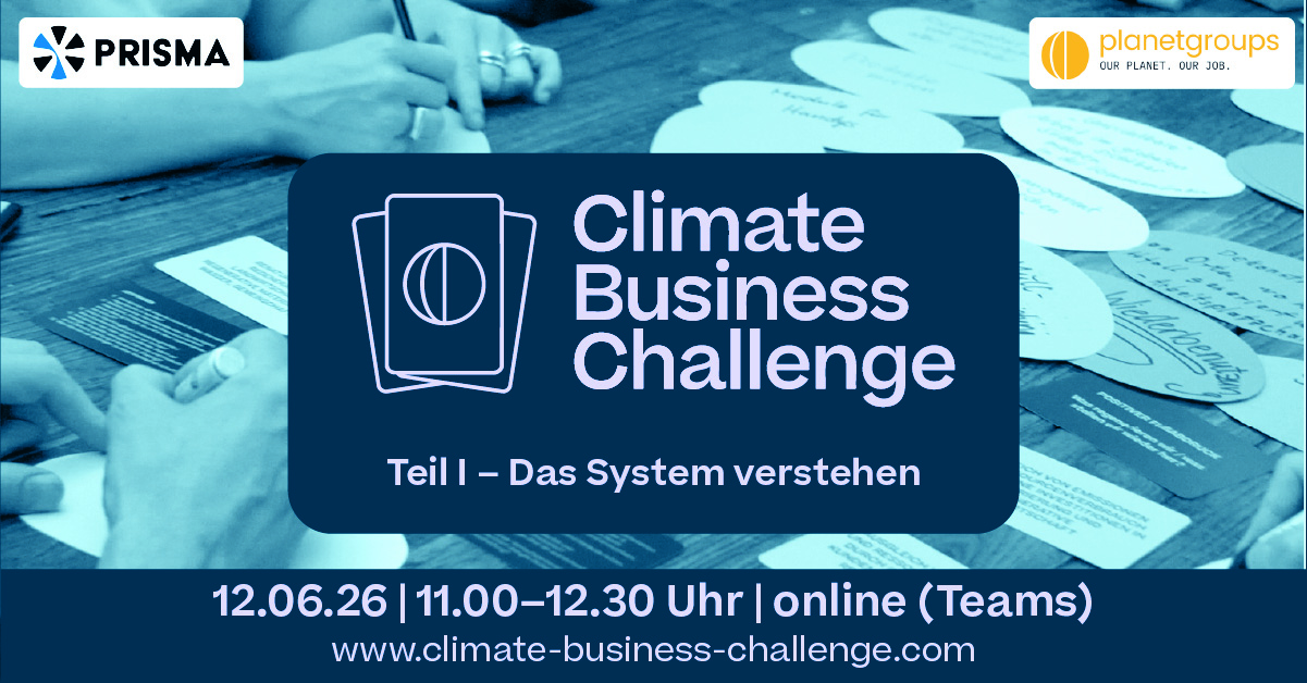 Climate Business Challenge – Teil 1 – Das System verstehen